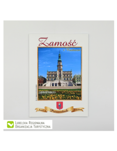 Zamość i Roztocze. Przewodnik. Seria z herbem, wyd. Maki