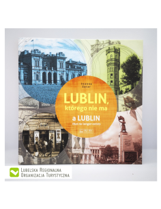 Lublin, którego nie ma