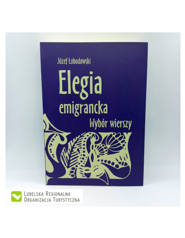Elegia Emigrancka Józef  Łobodowski