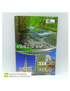 Atrakcje Roztocza , Zamościa i Puszczy Solskiej
