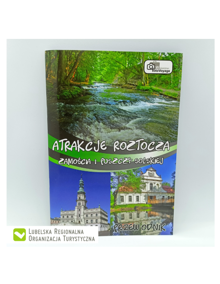 Atrakcje Roztocza , Zamościa i Puszczy Solskiej