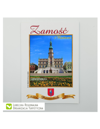 Zamość i Roztocze. Przewodnik. Seria z herbem,...