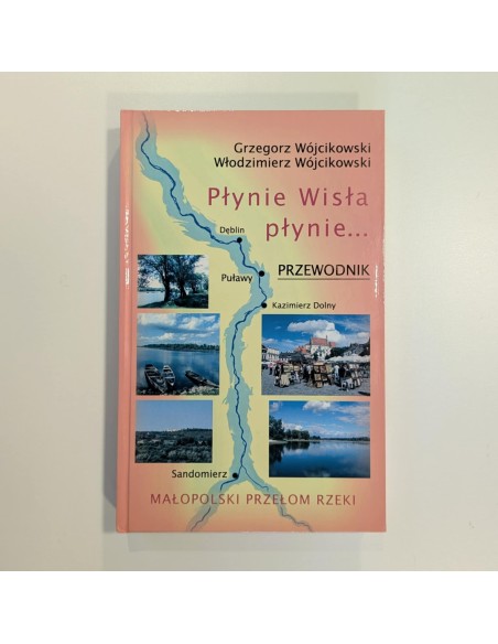 Płynie Wisła płynie. Przewodnik